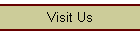 Visit Us